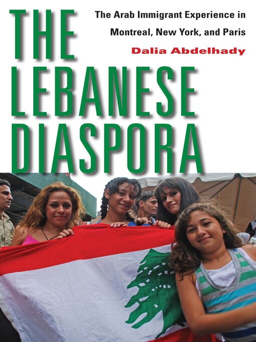 Title details for The Lebanese Diaspora by Dalia Abdelhady - Available